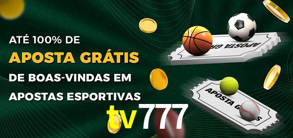 tv777 Ate 100% de Aposta Gratis